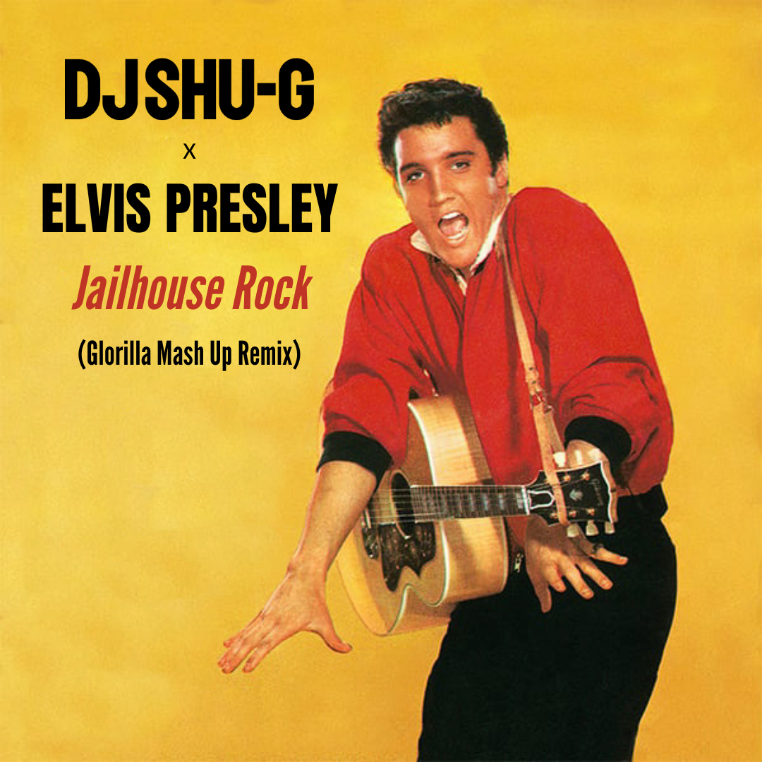 Elvis Presley "Jailhouse Rock"(DJ SHU-G Mash Up Remix)